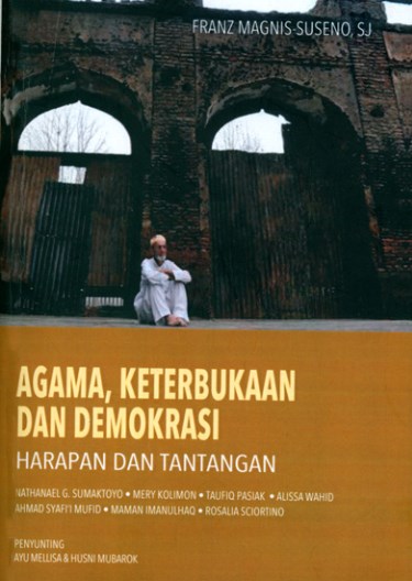 Agama, Keterbukaan dan Demokrasi Harapan dan Tantangan